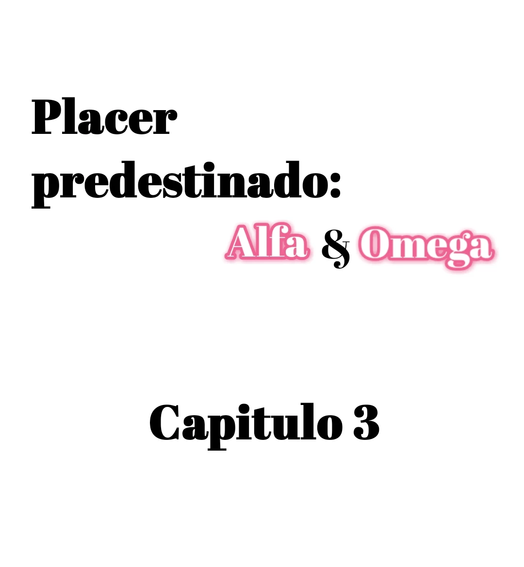 El placer predestinado: alfa y omega > Capitulo 3 > Page 11